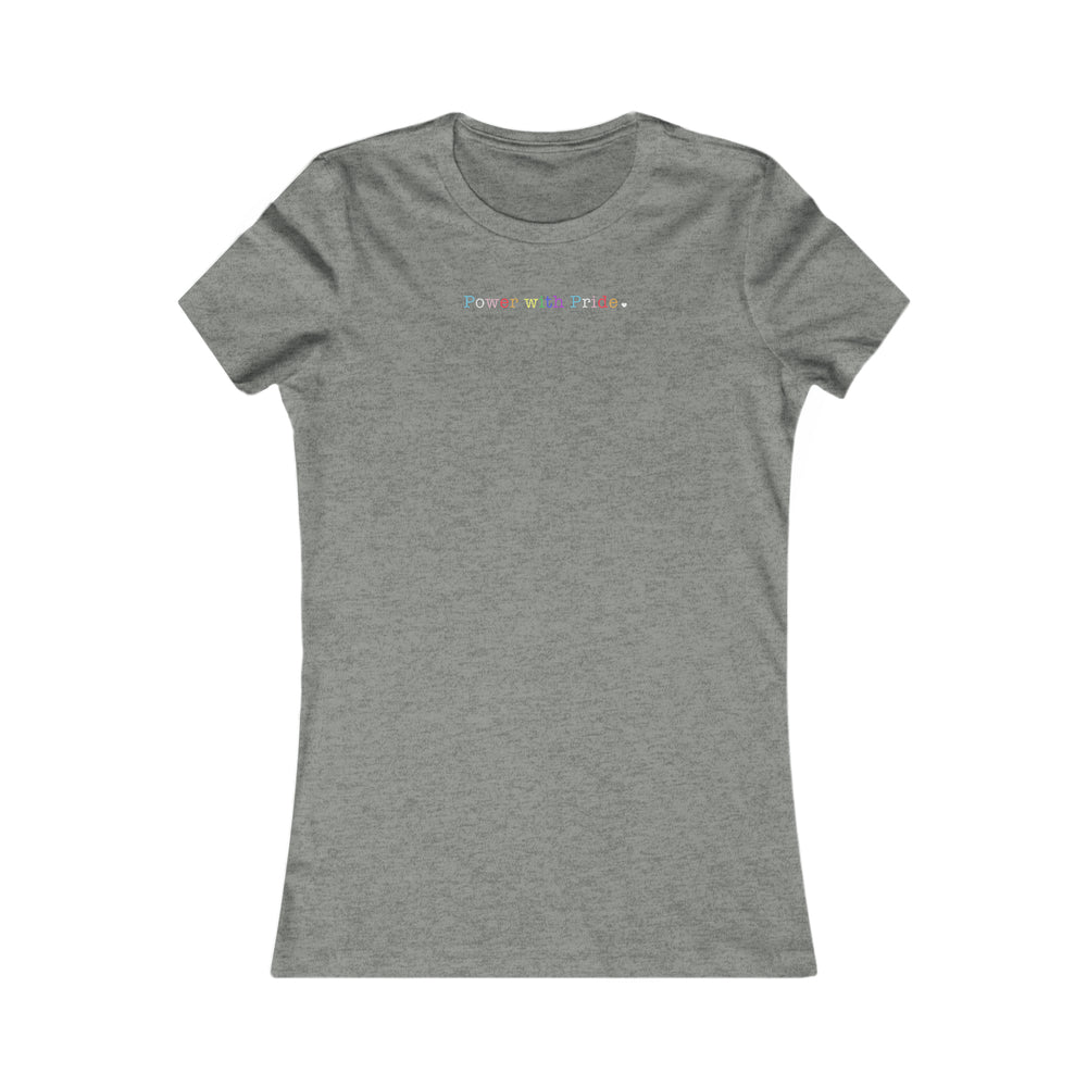 
                  
                    Load image into Gallery viewer, Power with Pride Women&amp;#39;s Favorite Tee
                  
                
